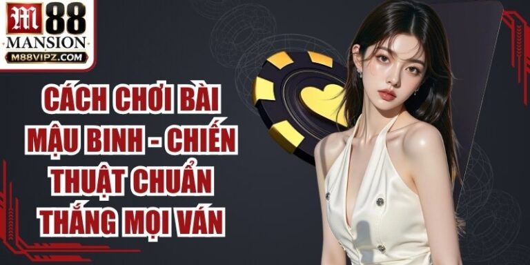 Cách Chơi Bài Mậu Binh