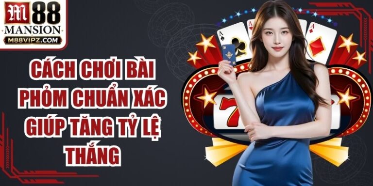 Cách Chơi Bài Phỏm