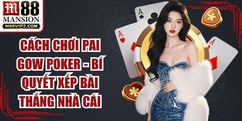 Cách Chơi Pai Gow Poker