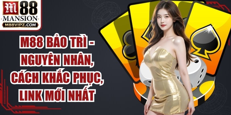 M88 Bảo Trì
