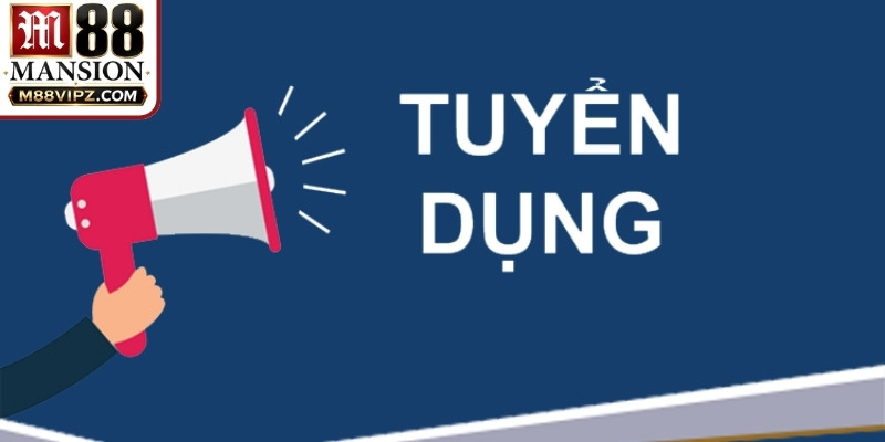 Thông tin tuyển dụng M88 được cập nhật mới nhất mỗi ngày